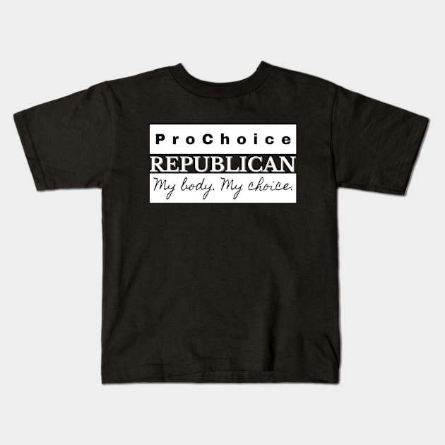 Pro Choice Republican (white on dark) Kids T-Shirt by Bold Democracy